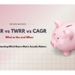 TWRR vs XIRR vs CAGR What to Use and When