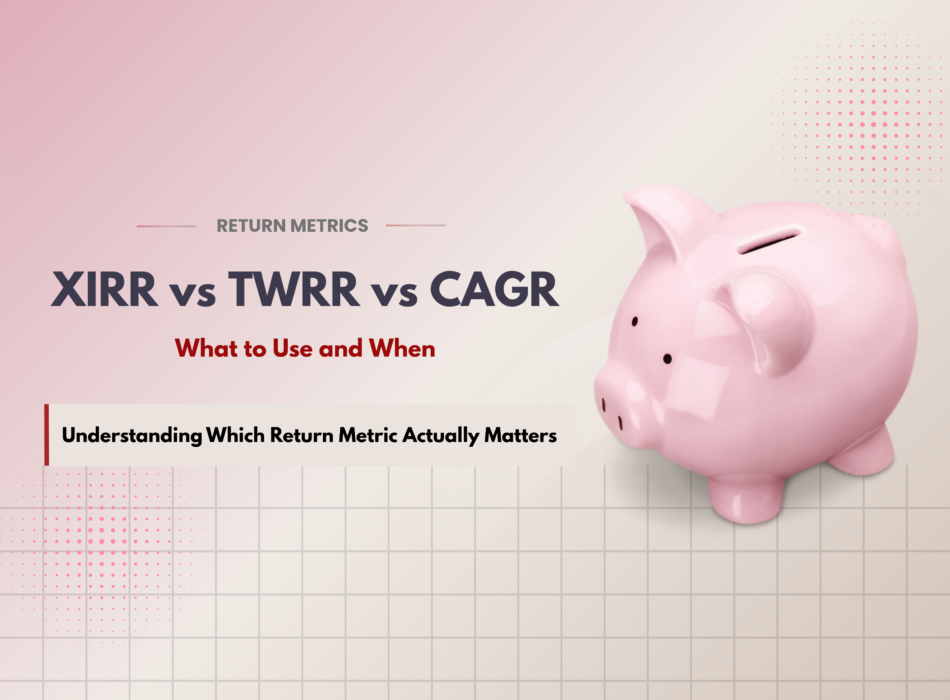 TWRR vs XIRR vs CAGR
